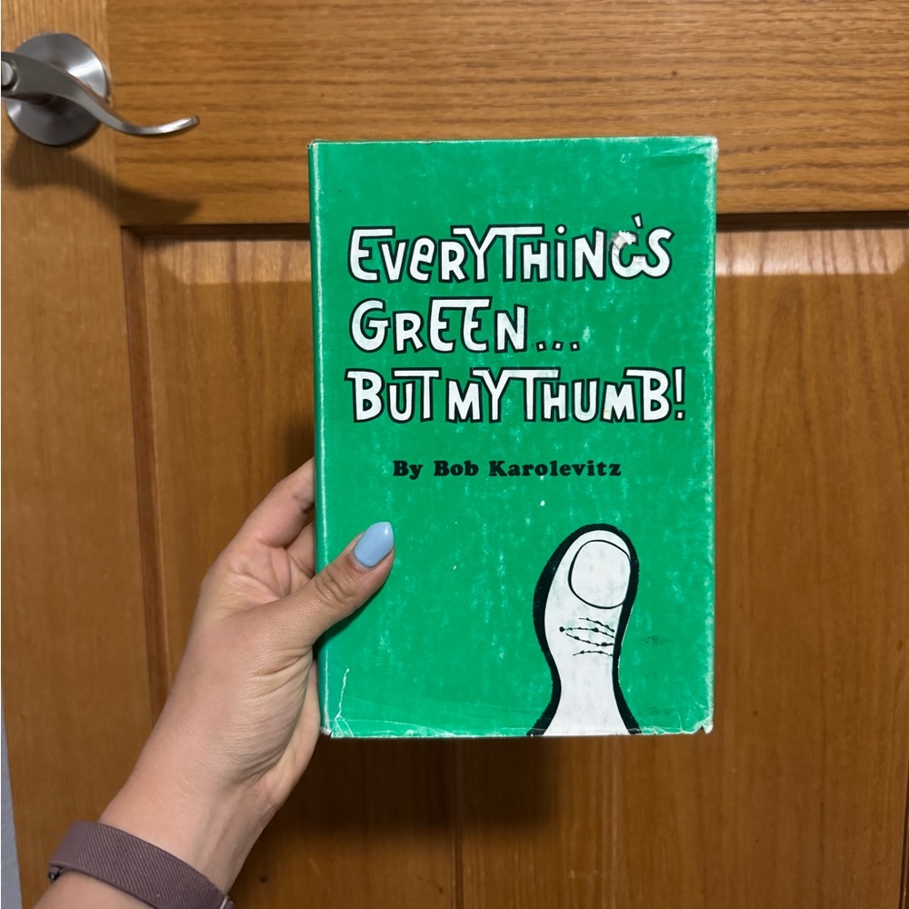 Everything’s Green…But my Thumb - Bob Karolevitz (Hardcover 1974)